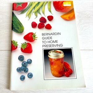 Vintage Bernardin Guide to Home Preserving Book 1992 Canning Recipes and How To